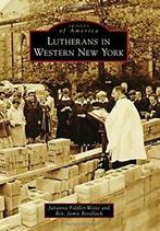 Lutherans in Western New York (Images of America)., Boeken, Geschiedenis | Wereld, Julianna Fiddler-Woite, Zo goed als nieuw, Verzenden