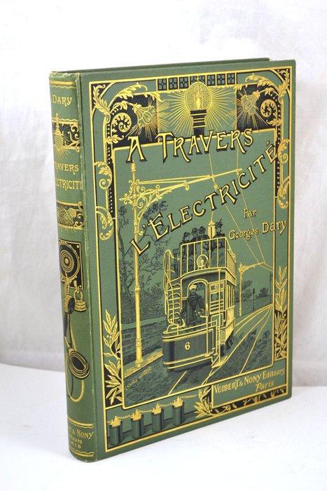 DARY, Georges - À travers lélectricité. - 1908, Antiek en Kunst, Antiek | Boeken en Bijbels