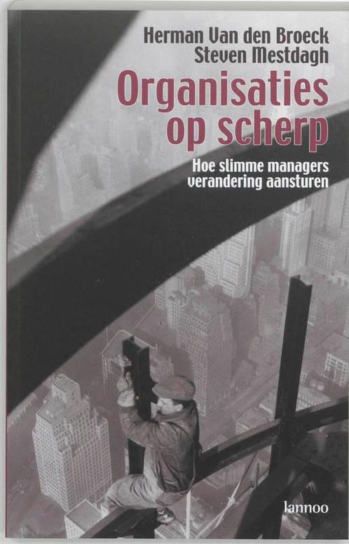 Organisaties Op Scherp 9789020945553 H. van den Broeck, Boeken, Economie, Management en Marketing, Gelezen, Verzenden