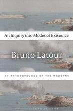 An Inquiry into Modes of Existence 9780674984028, Verzenden, Zo goed als nieuw, Bruno Latour