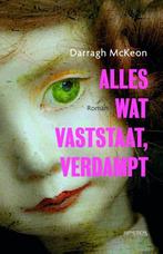 Alles wat vaststaat, verdampt (9789044626872), Boeken, Romans, Verzenden, Nieuw