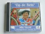 Mike Vincent - Op de Fiets / t Bossche Kwartierke, Cd's en Dvd's, Verzenden, Nieuw in verpakking