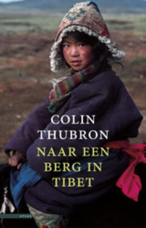 Naar een berg in Tibet 9789045018713 Colin Thubron, Boeken, Reisverhalen, Gelezen, Verzenden