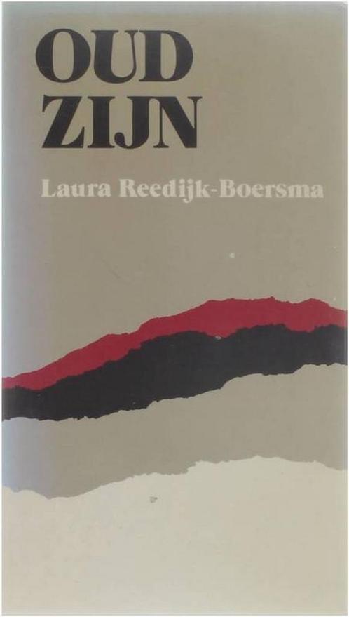 Oud zijn 9789024229062 Laura Reedk-Boersma, Boeken, Godsdienst en Theologie, Gelezen, Verzenden