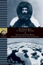 NORTH POLE, A NARRATIVE HISTORY 9780792274117 Anthony Brandt, Verzenden, Zo goed als nieuw, Anthony Brandt