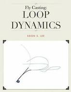 Fly Casting: Loop Dynamics by Lee, Soon New   ,,, Lee, Soon, Zo goed als nieuw, Verzenden