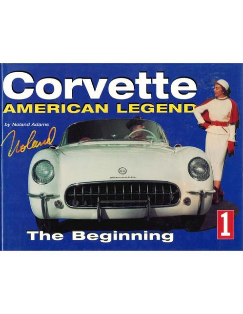 CORVETTE, AMERICAN LEGEND, THE BEGINNING 1, Boeken, Auto's | Boeken, Chevrolet