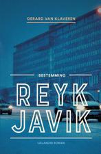 Bestemming Reykjavik | 9789056157609 | Van Klaveren, Gerard, Boeken, Ophalen of Verzenden, Nieuw, Van Klaveren, Gerard