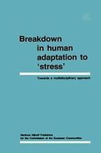 Breakdown in Human Adaptation to Stress Volum. Cullen,, Zo goed als nieuw, Cullen, J., Verzenden
