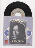 Wally Tax – It Aint No Use / Oh Mama (1-7-Vinyl-Single), Cd's en Dvd's, Vinyl Singles, Ophalen of Verzenden, Nieuw in verpakking