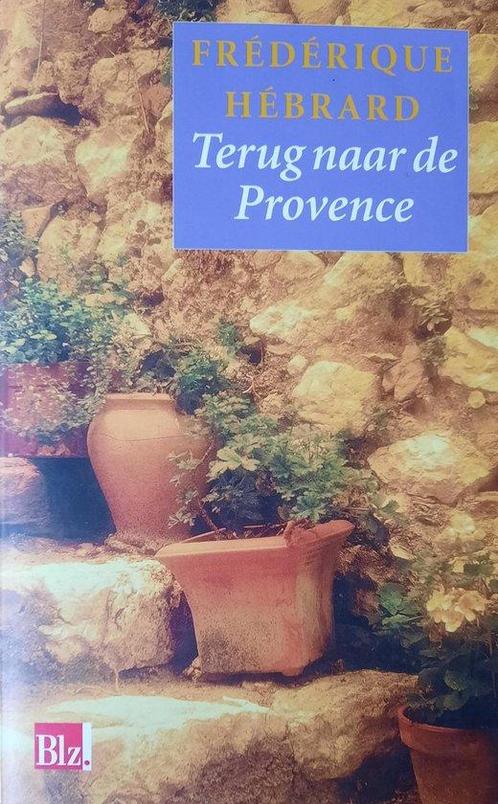 Terug naar de Provence 9789063053109 Frédérique Hébrard, Boeken, Overige Boeken, Gelezen, Verzenden