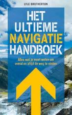 Het ultieme navigatiehandboek 9789021551388, Boeken, Verzenden, Zo goed als nieuw, Lyle F. Brotherton