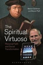 The spiritual virtuoso: personal faith and social, Boeken, Gelezen, Verzenden, Steven Pfaff, Marion Goldman