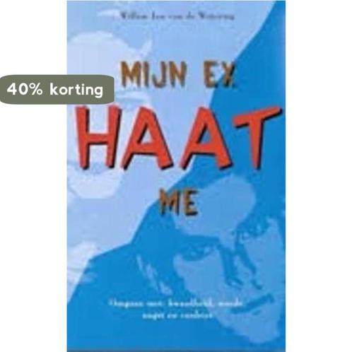 Mijn ex haat me 9789055990085 Willem Jan van Wetering, Boeken, Psychologie, Gelezen, Verzenden