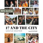 17 and the city 9789021446882 Santje Kramer, Boeken, Verzenden, Zo goed als nieuw, Santje Kramer