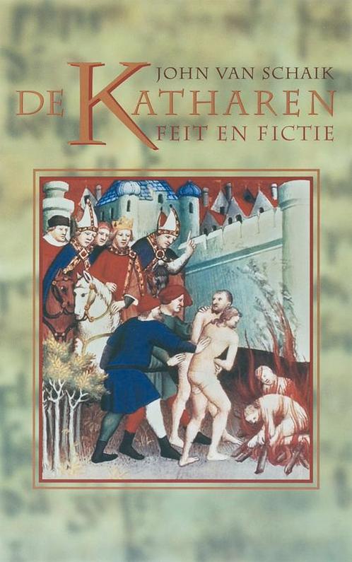 De Katharen - Feit en fictie 9789077942338 John van Schaik, Boeken, Godsdienst en Theologie, Zo goed als nieuw, Verzenden