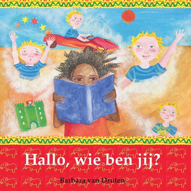 Hallo, wie ben jij? 9789081938808 Barbara van Druten, Boeken, Kinderboeken | Kleuters, Zo goed als nieuw, Verzenden