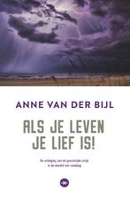 Als je leven je lief is 9789059992122 Anne van der Bijl, Gelezen, Anne van der Bijl, Verzenden