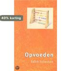 Opvoeden 9789043507400 Edith Schouten, Verzenden, Zo goed als nieuw, Edith Schouten