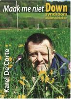 Maak me niet Down 9789082489903 Karel De Corte, Boeken, Verzenden, Gelezen, Karel De Corte
