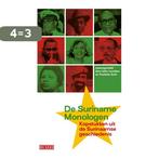 De Suriname-monologen 9789044543292, Verzenden, Zo goed als nieuw
