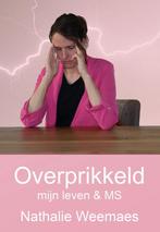 9789493314504 Overprikkeld, mijn leven  MS, Boeken, Verzenden, Nieuw, Nathalie Weemaes