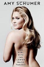 Girl With The Lower Back Tattoo 9780008172374 Amy Schumer, Verzenden, Gelezen, Amy Schumer