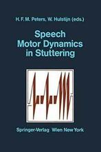 Speech Motor Dynamics in Stuttering. Peters, F.M.   ., Boeken, Overige Boeken, Peters, Hermann F.M., Zo goed als nieuw, Verzenden
