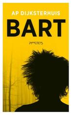 Bart | 9789044644937 | Dijksterhuis, Ap, Ophalen of Verzenden, Nieuw, Dijksterhuis, Ap