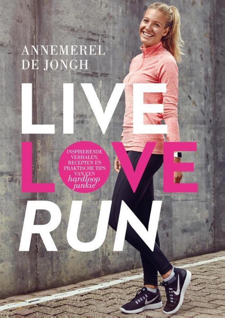 Live, love, run 9789400507210 Annemerel de Jongh, Boeken, Hobby en Vrije tijd, Gelezen, Verzenden
