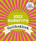 100% suikervrij basiskookboek / 100% suikervrij, Verzenden, Gelezen, Carola van Bemmelen