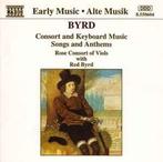 cd - Byrd - Consort And Keyboard Music, Songs And Anthems, Verzenden, Zo goed als nieuw