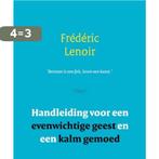 Handleiding voor een evenwichtige geest en een kalm gemoed, Boeken, Verzenden, Gelezen, Frédéric Lenoir