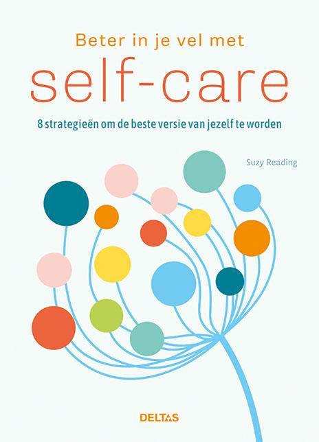 Beter in je vel met self-care 9789044752410 Suzy Reading, Boeken, Psychologie, Gelezen, Verzenden