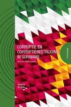 9789083247557 Corruptie en corruptiebestrijding in Suriname, Boeken, Schoolboeken, Nieuw, Andre Haakmat, Verzenden
