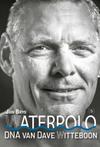 9789493306004 Waterpolo, DNA van Dave Witteboon