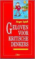 GELOVEN VOOR KRITISCHE DENKERS 9789029713443 SPIESS, Verzenden, Gelezen, SPIESS