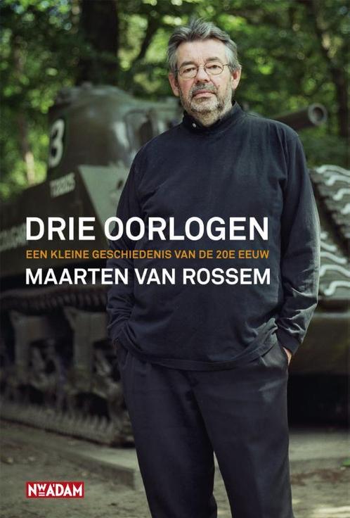 Drie oorlogen 9789046803219 Maarten van Rossem, Boeken, Geschiedenis | Wereld, Gelezen, Verzenden