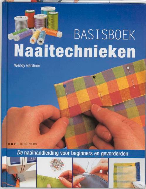 Basisboeken Naaitechnieken 9789058774002 W. Gardiner, Boeken, Hobby en Vrije tijd, Gelezen, Verzenden