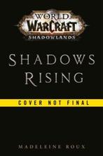 Shadows Rising (World of Warcraft: Shadowlands) / World of, Verzenden, Zo goed als nieuw, Madeleine Roux