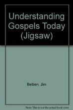 Understanding Gospels Today (Jigsaw S.) By Jim Belben, John, Jim Belben, John W. Drane, Zo goed als nieuw, Verzenden