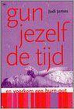 Gun Jezelf De Tijd 9789044309270 Judi James, Boeken, Verzenden, Zo goed als nieuw, Judi James