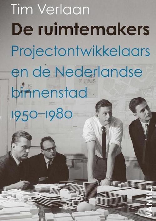 De ruimtemakers 9789460043468 Tim Verlaan, Boeken, Kunst en Cultuur | Architectuur, Gelezen, Verzenden