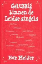 Gelukkig binnen de Leidse singels 9789461909671, Boeken, Verzenden, Gelezen, H.A.M.M. Meijer