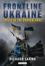 9781784530648 Frontline Ukraine Crisis In Borderlands, Zo goed als nieuw, Richard Sakwa, Verzenden