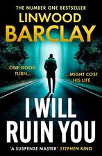 I will ruin you 9780008555740 Linwood Barclay, Verzenden, Zo goed als nieuw, Linwood Barclay