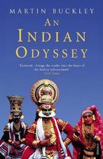 Indian Odyssey 9780099458906 Martin Buckley, Boeken, Verzenden, Zo goed als nieuw, Martin Buckley