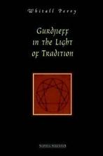 Gurdjieff in the Light of Tradition. Perry, N.   ., Boeken, Perry, Whitall N., Zo goed als nieuw, Verzenden