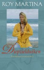 Diepzielduiken Emotioneel Evenwicht | 9789055991662 | R., Boeken, Zo goed als nieuw, R. Martina
