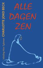 Alle dagen zen 9789063500580 C.J. Beck, Boeken, Verzenden, Gelezen, C.J. Beck
